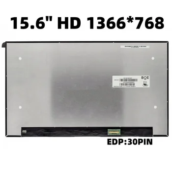 NT156WHM-N46 NT156WHM-N4T B156XTN08.2 N156BGA-E53 NT156WHM-N4T 15.6 אינץ מחשב נייד מסך LCD HD 1366X768 EDP 30 PiINS